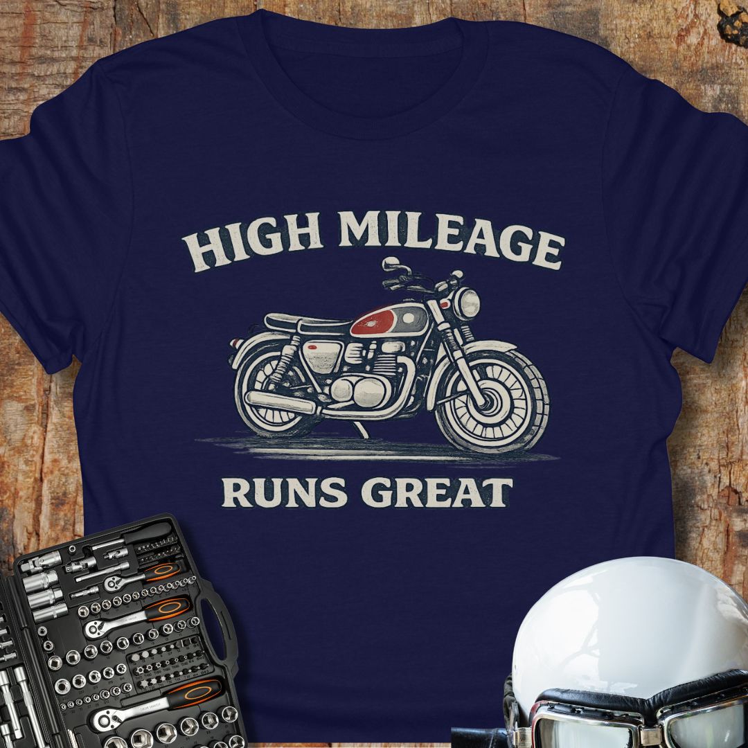 High Mileage, Runs Great T-Shirt