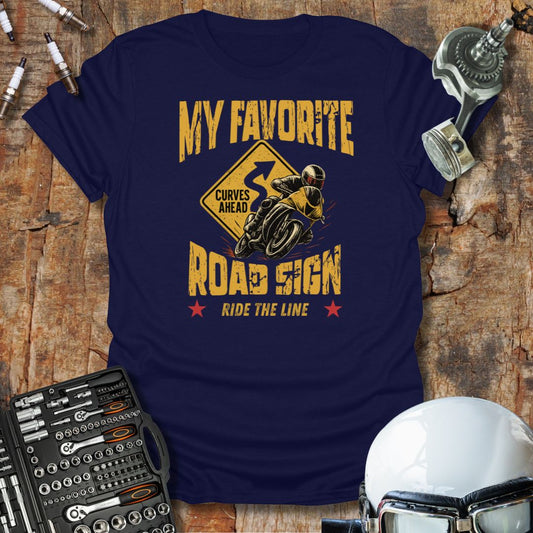 My Favorite Road Sign T-Shirt