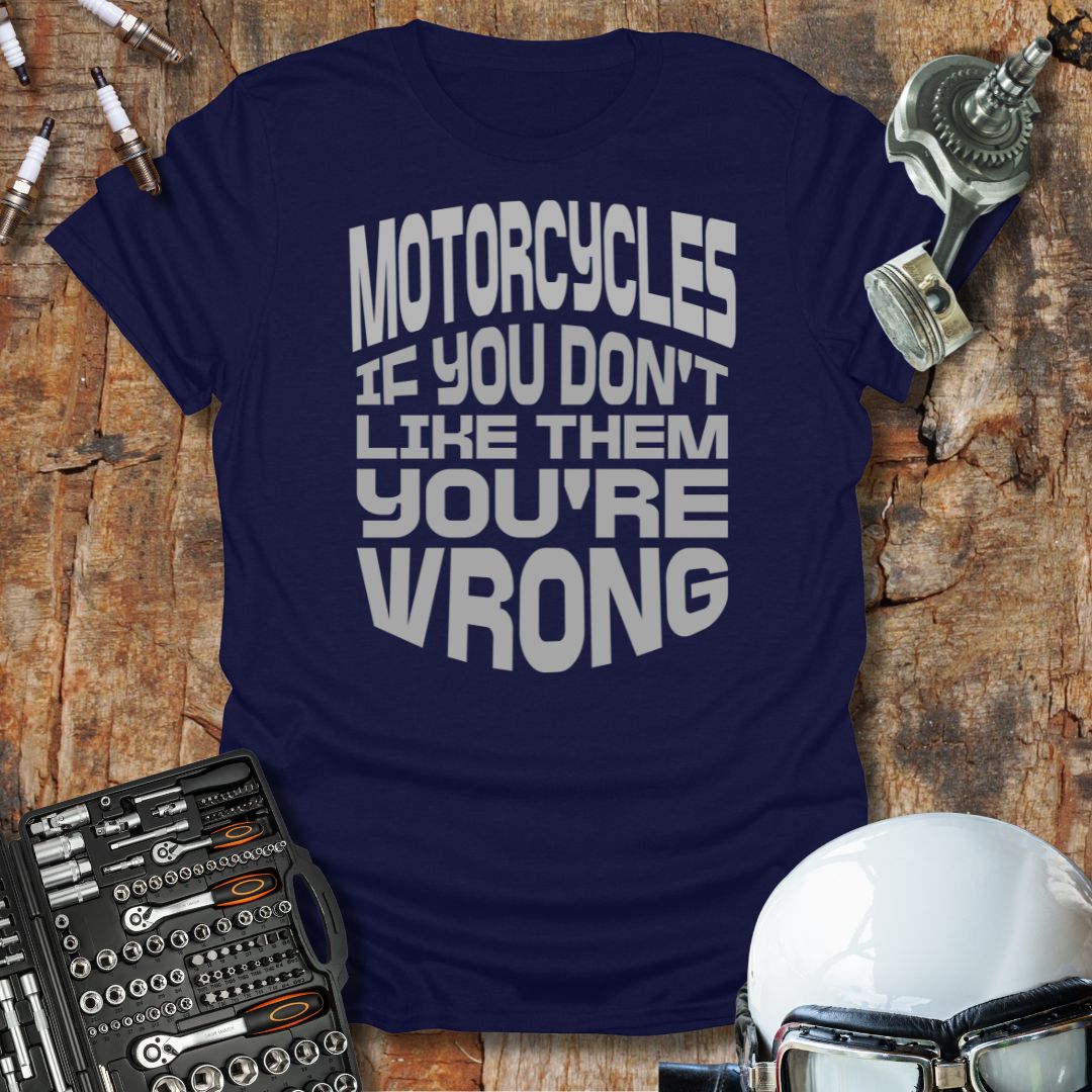 You're Wrong T-Shirt