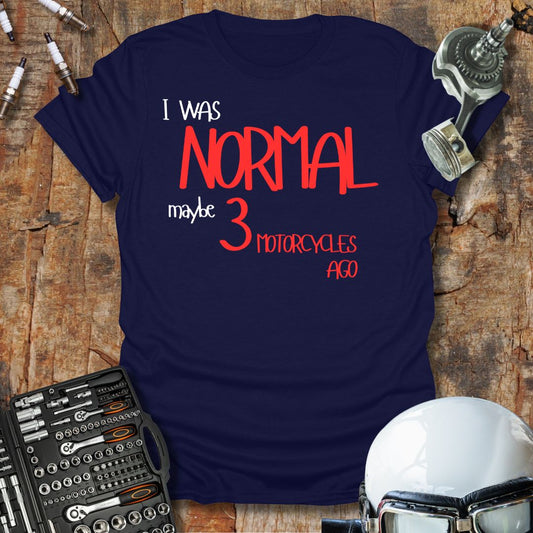 I Was Normal T-Shirt