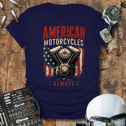 American Motorcycles Always T-Shirt