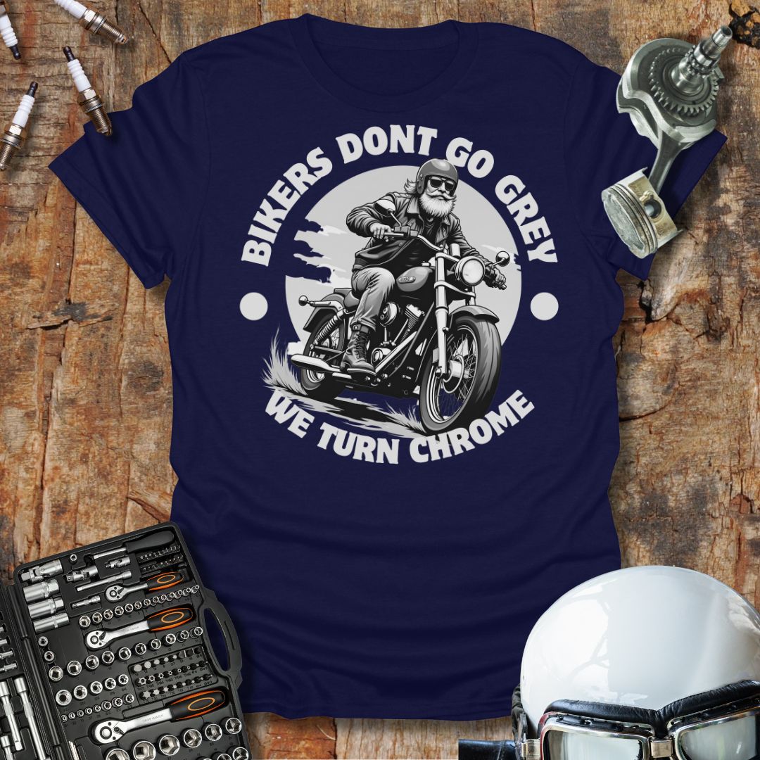 Bikers Don't Go Grey T-Shirt