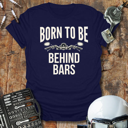 Born To Be T-Shirt
