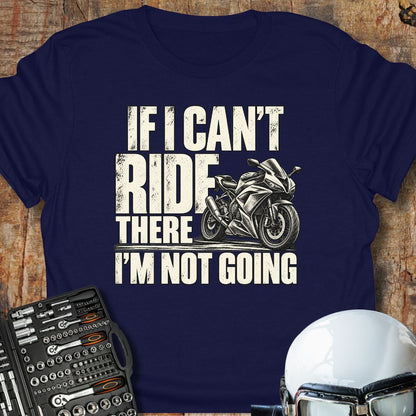 If I Can't (Sportbike) T-Shirt
