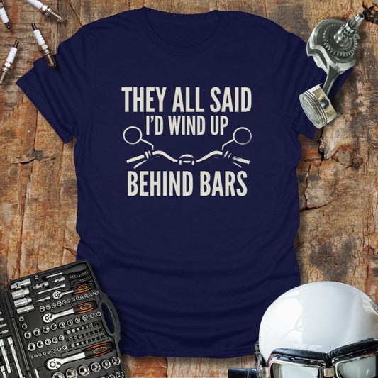 They All Said T-Shirt