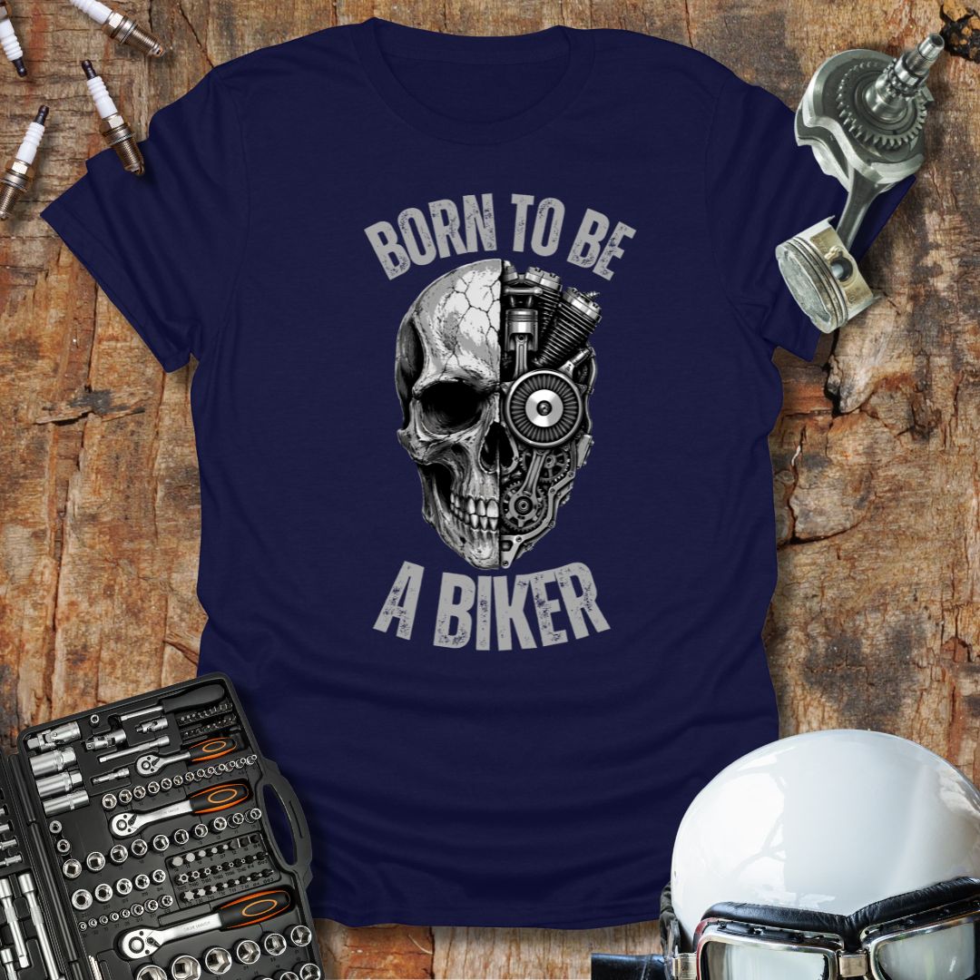 Born to be a Biker T-Shirt