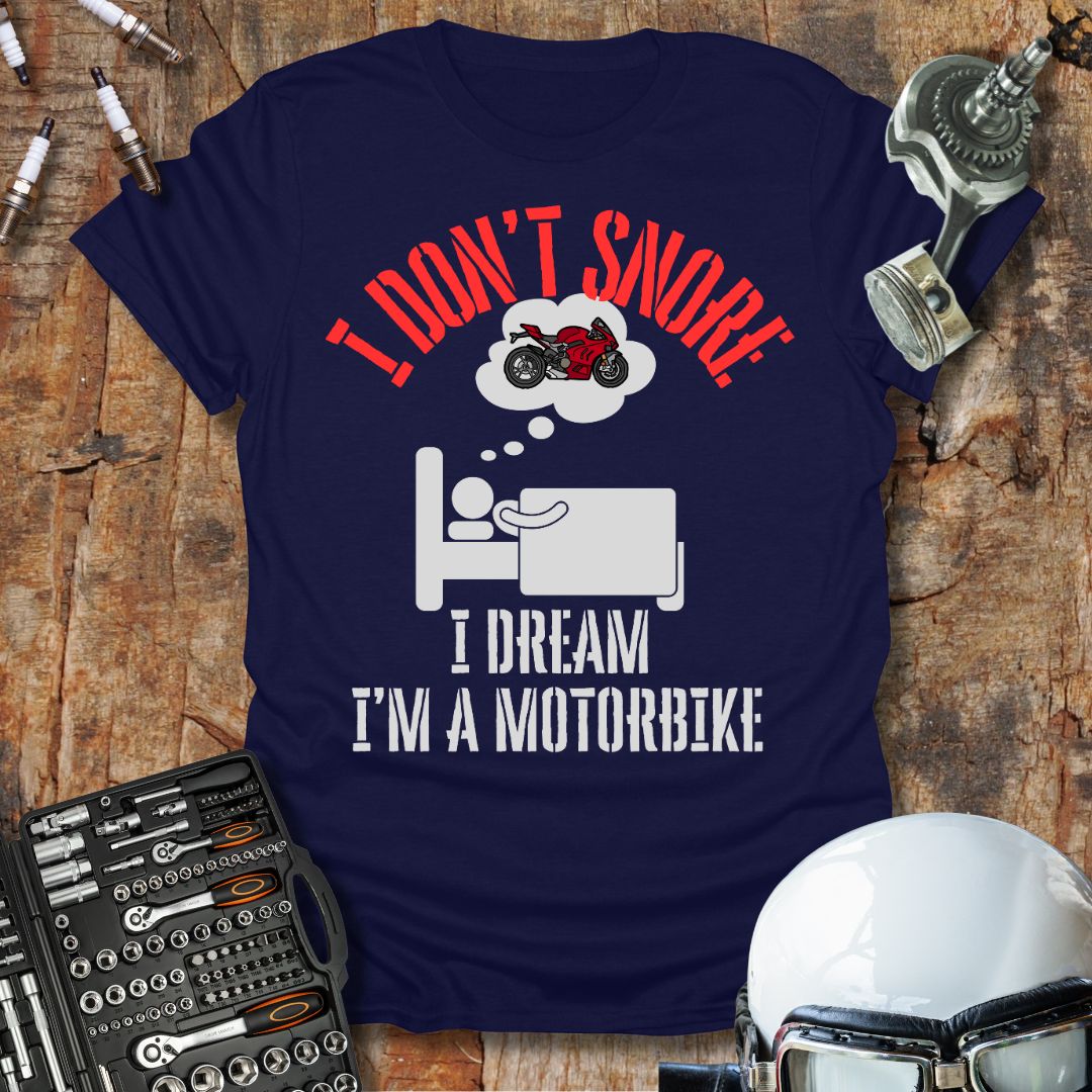 I Don't Snore T-Shirt