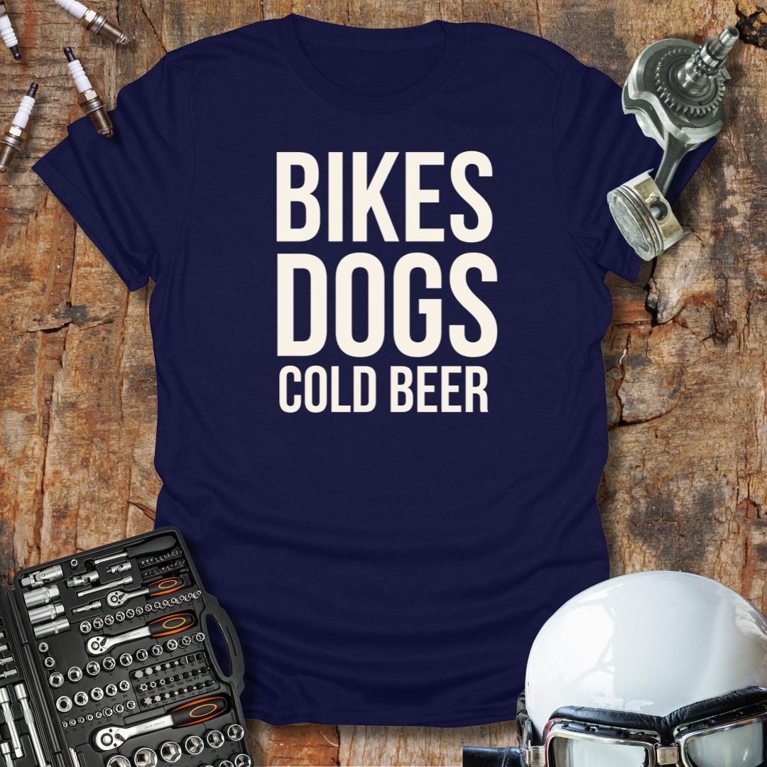 Bikes, Dogs, Cold Beer T-Shirt