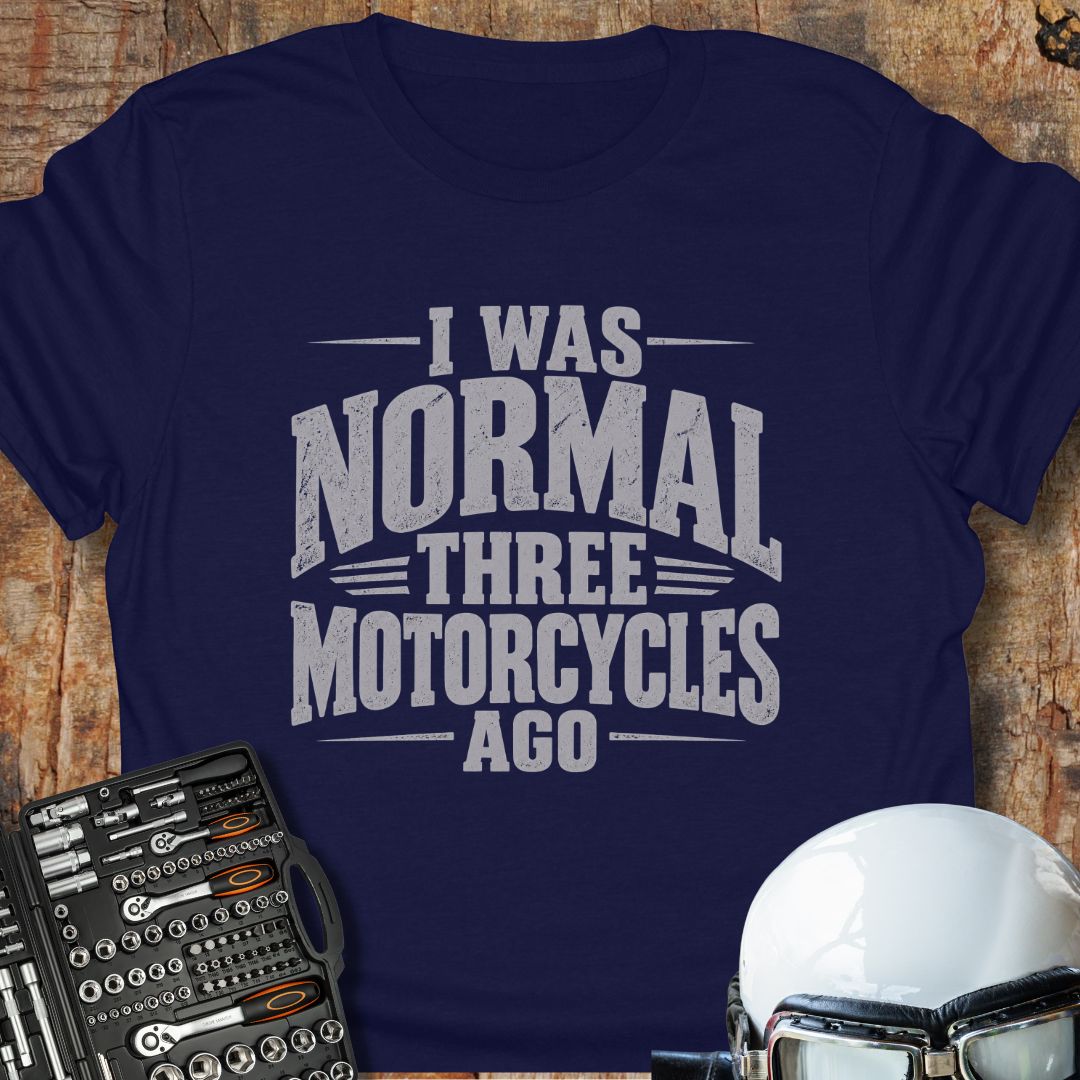 3 Motorcycles Ago T-Shirt