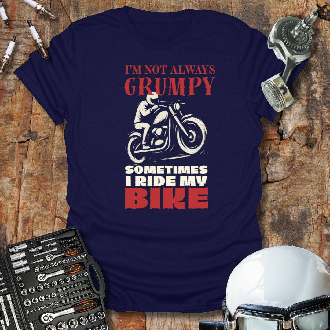 Not Always Grumpy T-Shirt