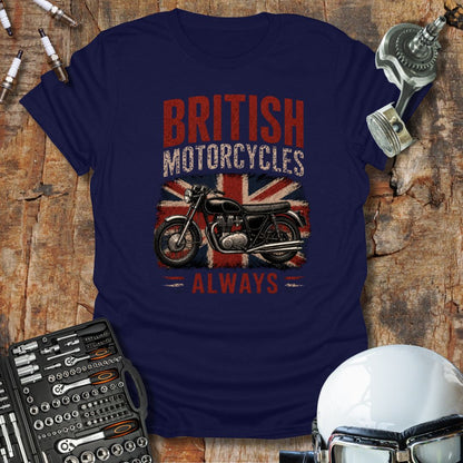 British Motorcycles Always T-Shirt