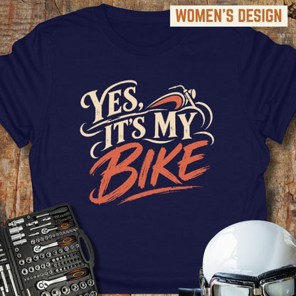 Yes, It's My Bike T-Shirt