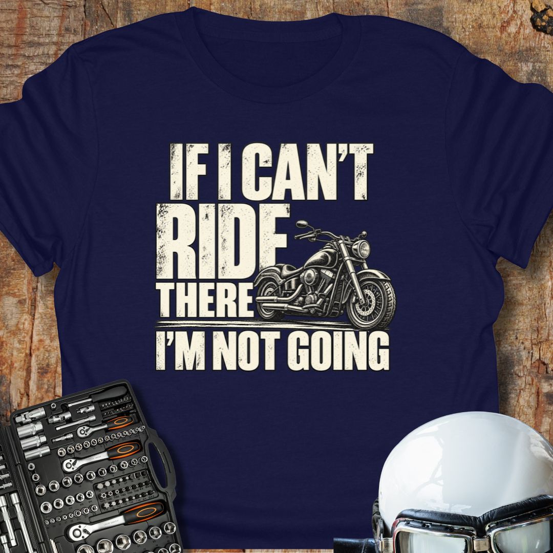 If I Can't (Cruiser) T-Shirt