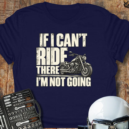 If I Can't (Cruiser) T-Shirt