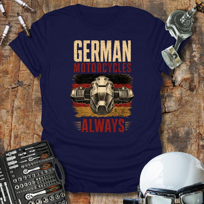German Motorcycles Always T-Shirt
