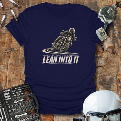 Lean Into It T-Shirt