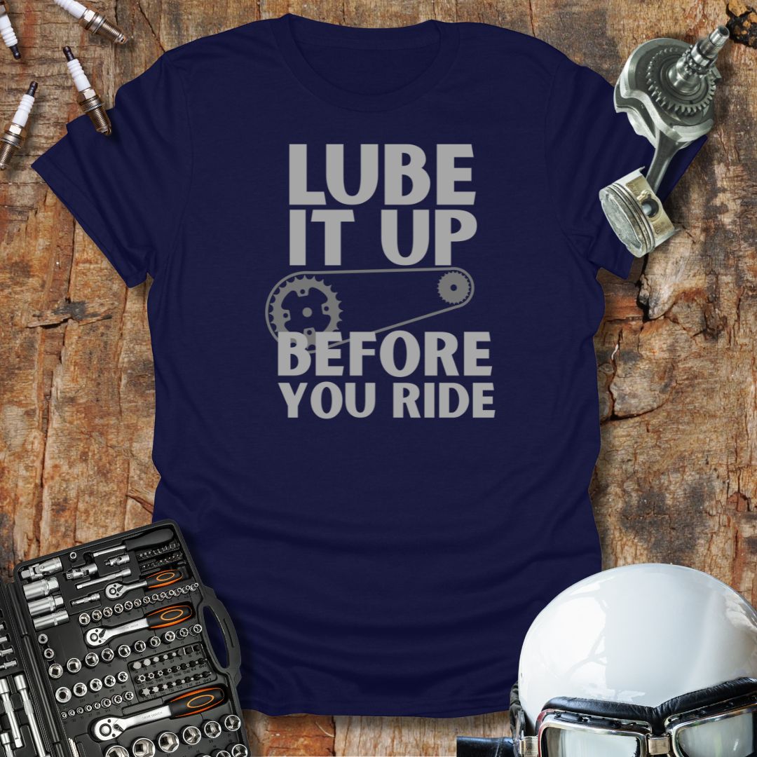 Lube It Up T-Shirt
