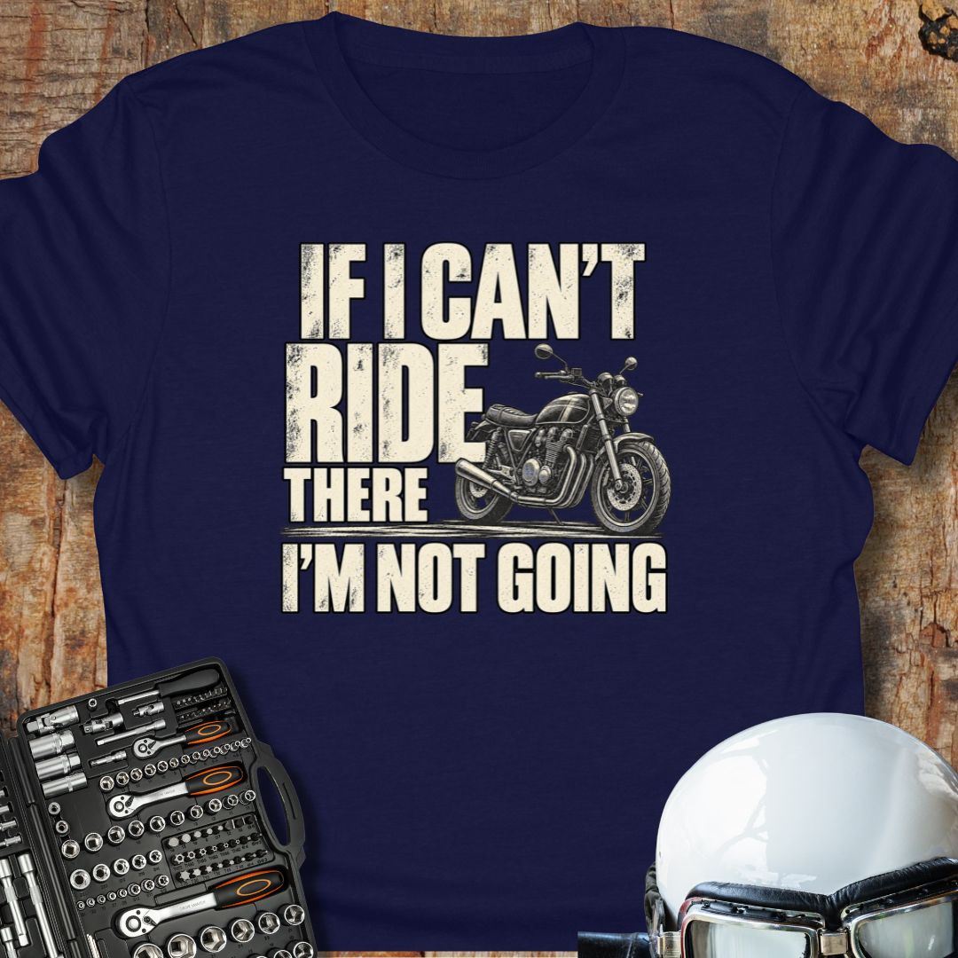If I Can't T-Shirt