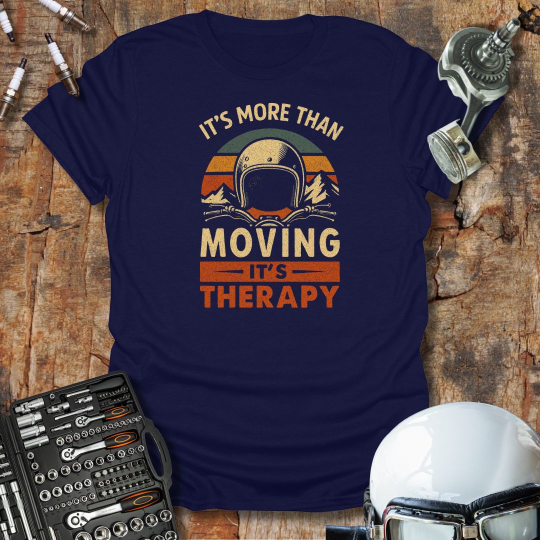 Therapy Is Moving T-Shirt