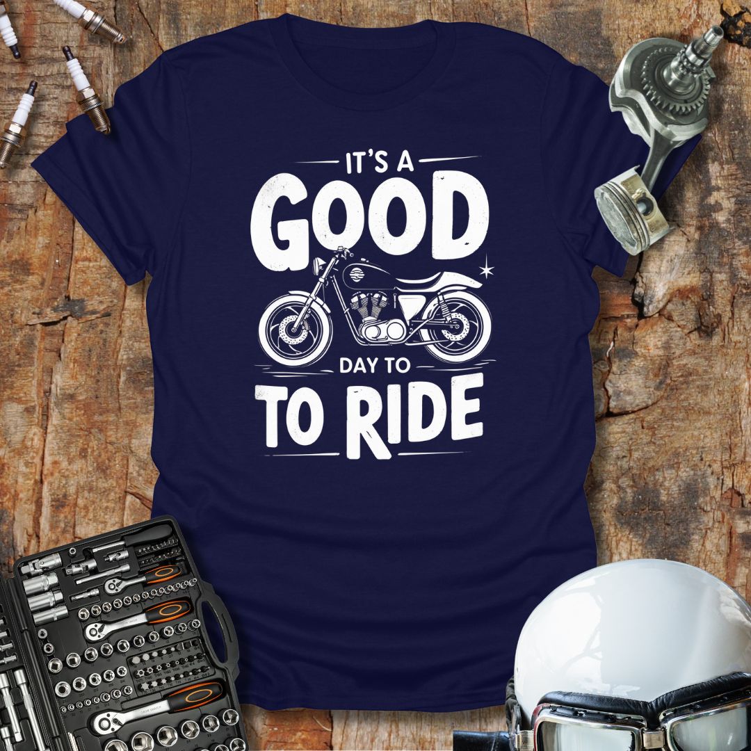 Good Day to Ride T-Shirt