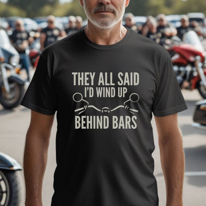 They All Said T-Shirt