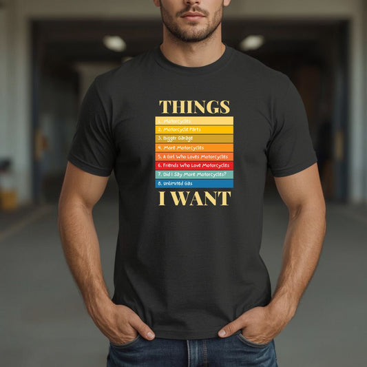 Things I Want T-Shirt